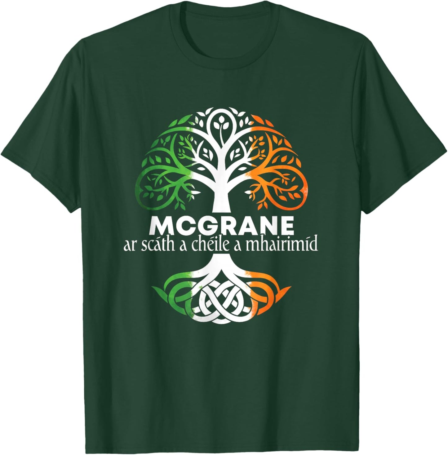 McGrane Irish Family Name Celtic Irish Roots T-Shirt - T-Shirt | Forest