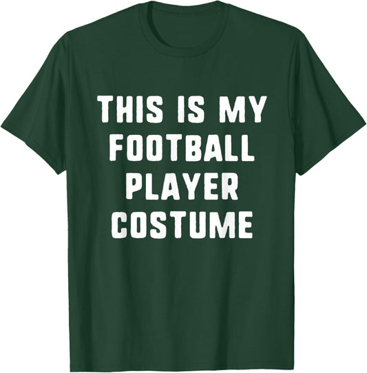 This is My Football Player Costume Halloween Easy Kids Adult T-Shirt - T-Shirt | Forest
