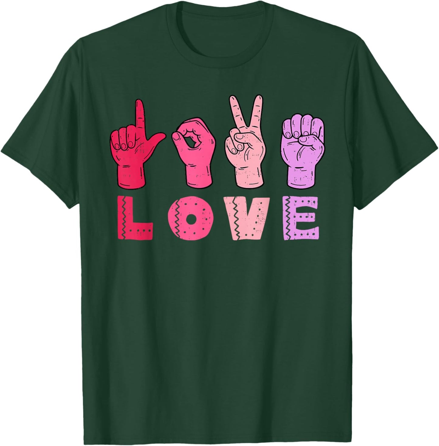 Love Hand Sign Language ASL Valentines Day Men Women Kids T-Shirt - T-Shirt | Forest