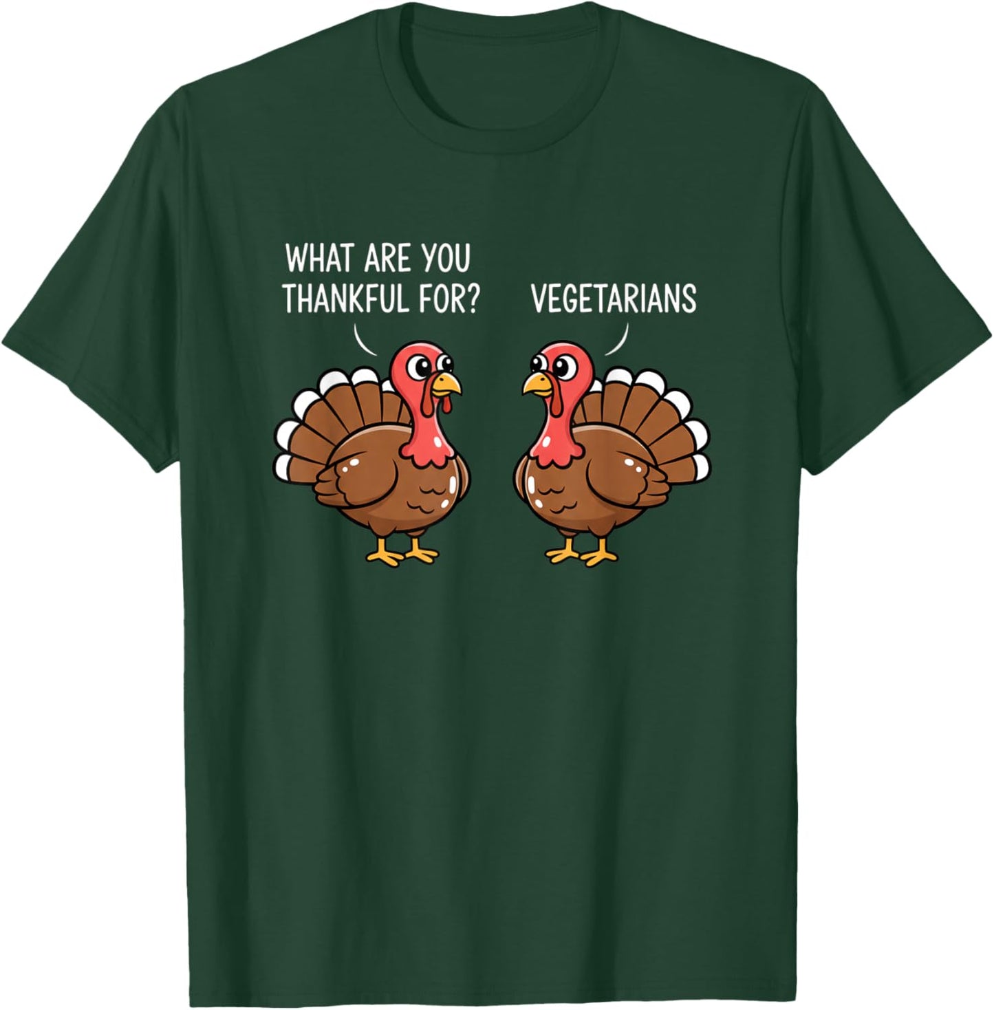 Funny Thanksgiving Turkey Design - What are You Thankful T-Shirt - T-Shirt | Forest