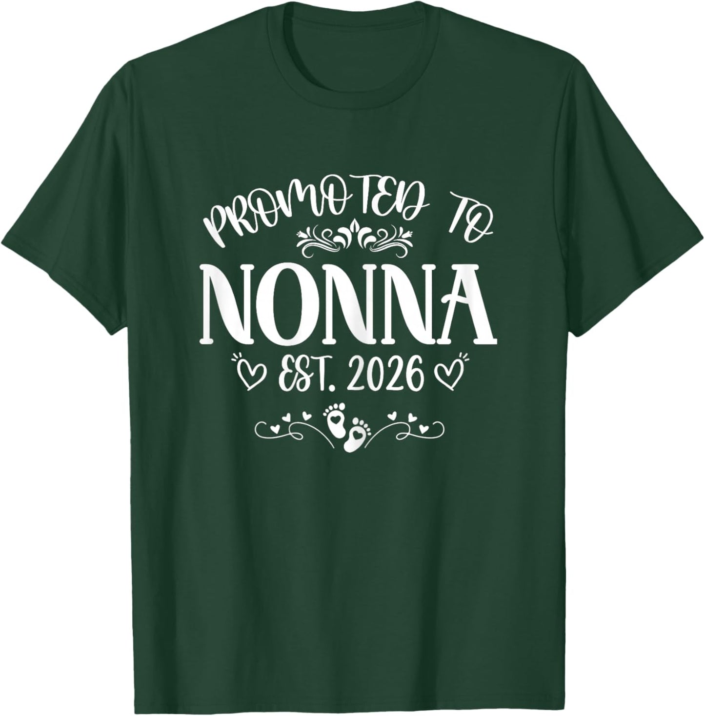 Promoted to Nonna Est 2026 First time Mom Mother's Day T-Shirt - T-Shirt | Forest