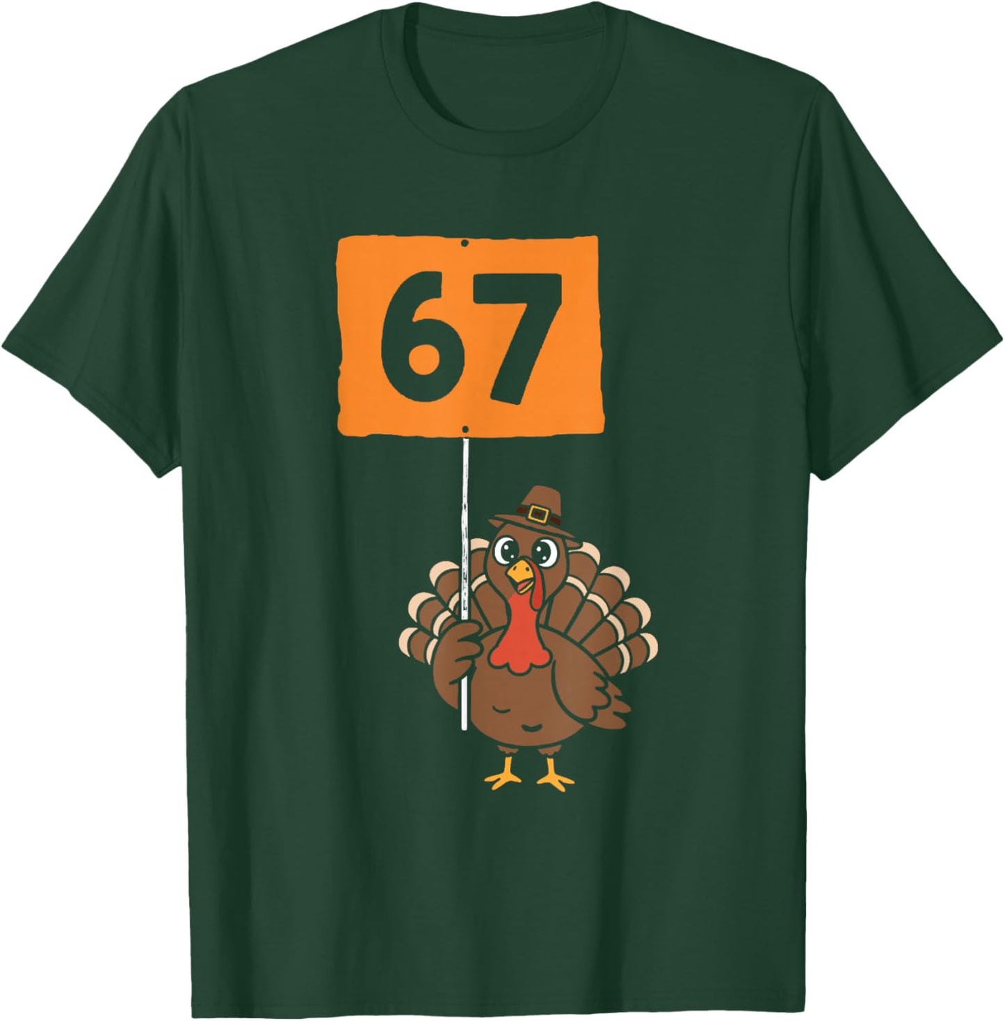 67 Meme Humor 6-7 Funny Six Seven Turkey Thanksgiving T-Shirt - T-Shirt | Forest