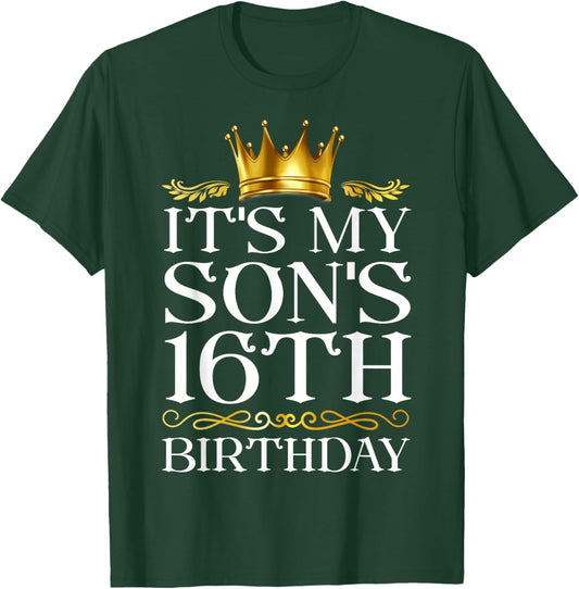 It's My Son's 16th Birthday Happy Birthday 16 Years Old T-Shirt - T-Shirt | Forest
