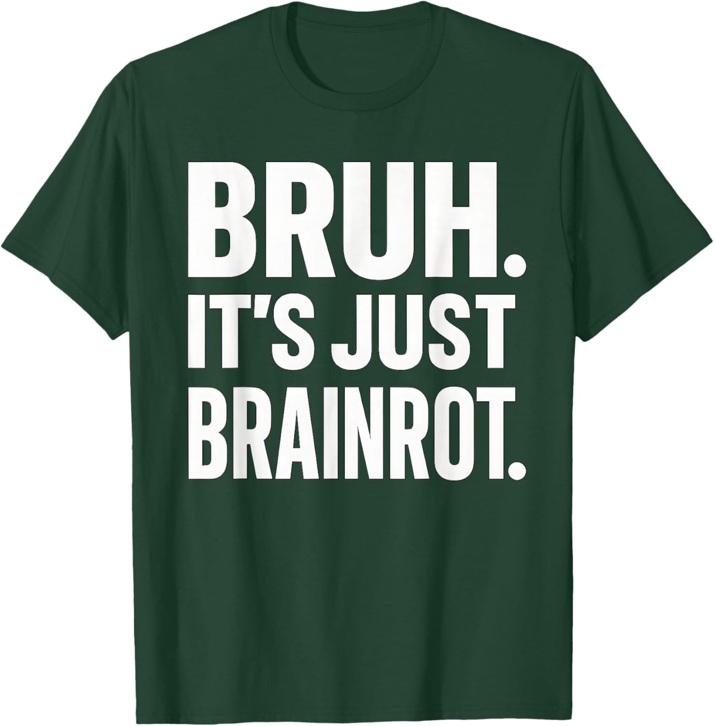 Bruh It's Just Brainrot Funny Meme Generation Alapha Boys T-Shirt - T-Shirt | Forest