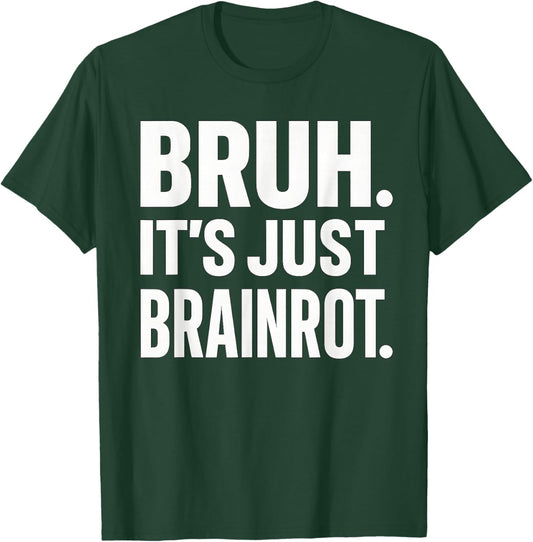 Bruh It's Just Brainrot Funny Meme Generation Alapha Boys T-Shirt - T-Shirt | Forest