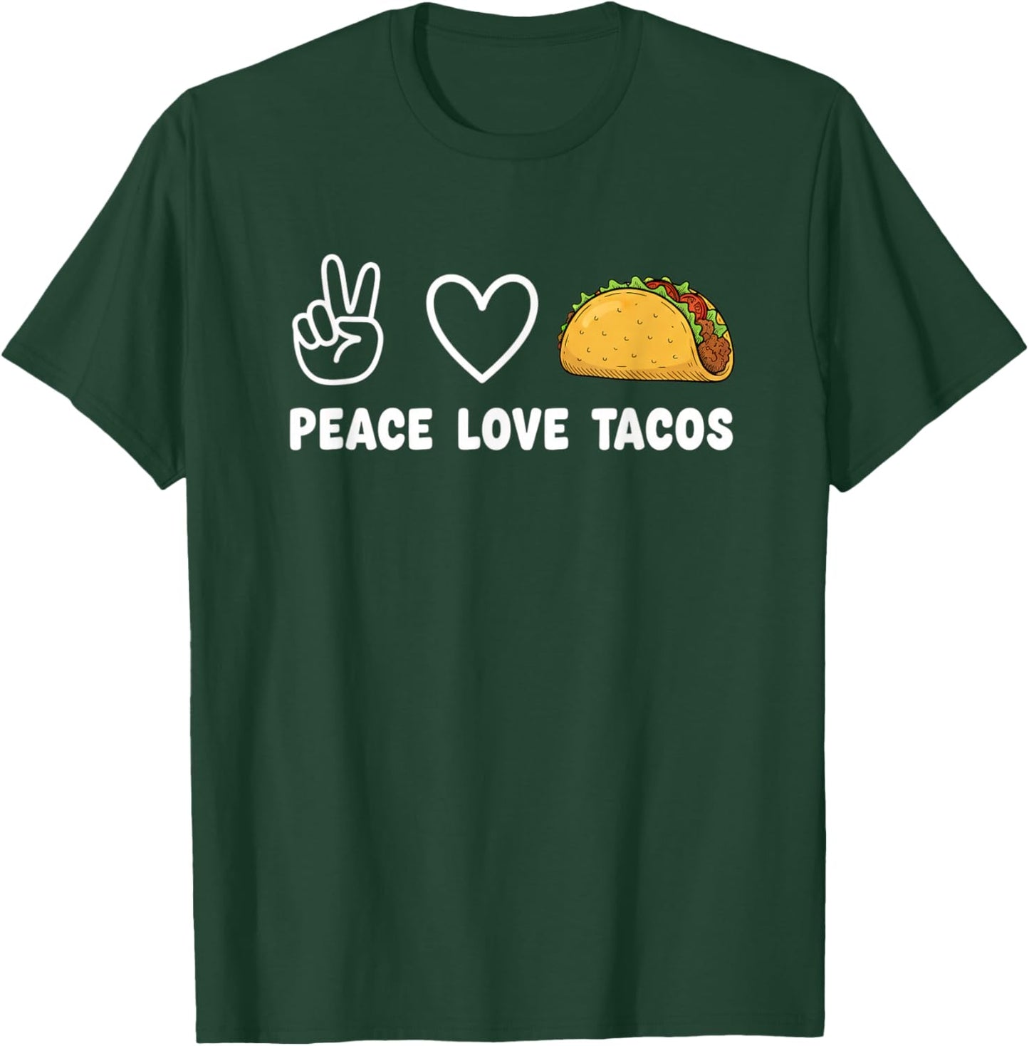 Peace Love Tacos Funny Taco Lover for Girls Food Enthi T-Shirt - T-Shirt | Forest