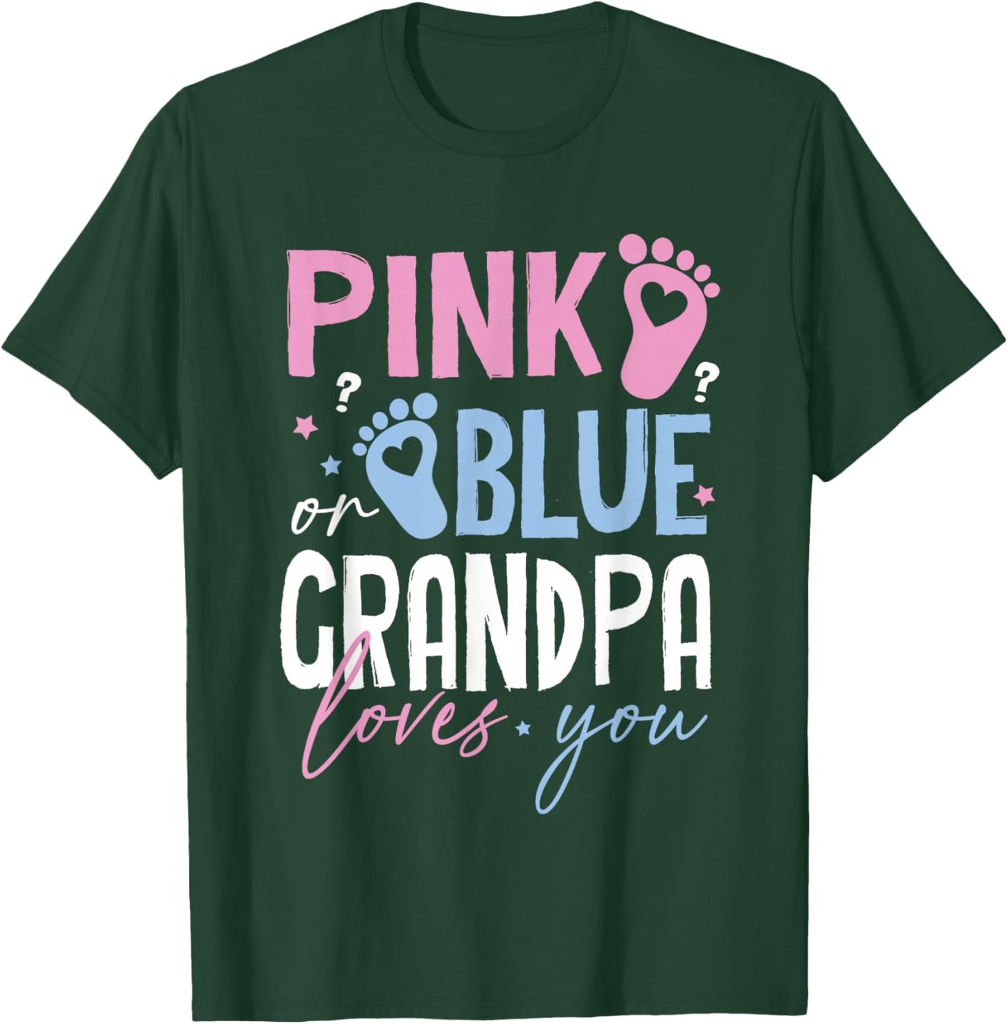 Pink or Blue Grandpa Loves You Gender Reveal New Grandfather T-Shirt - T-Shirt | Forest