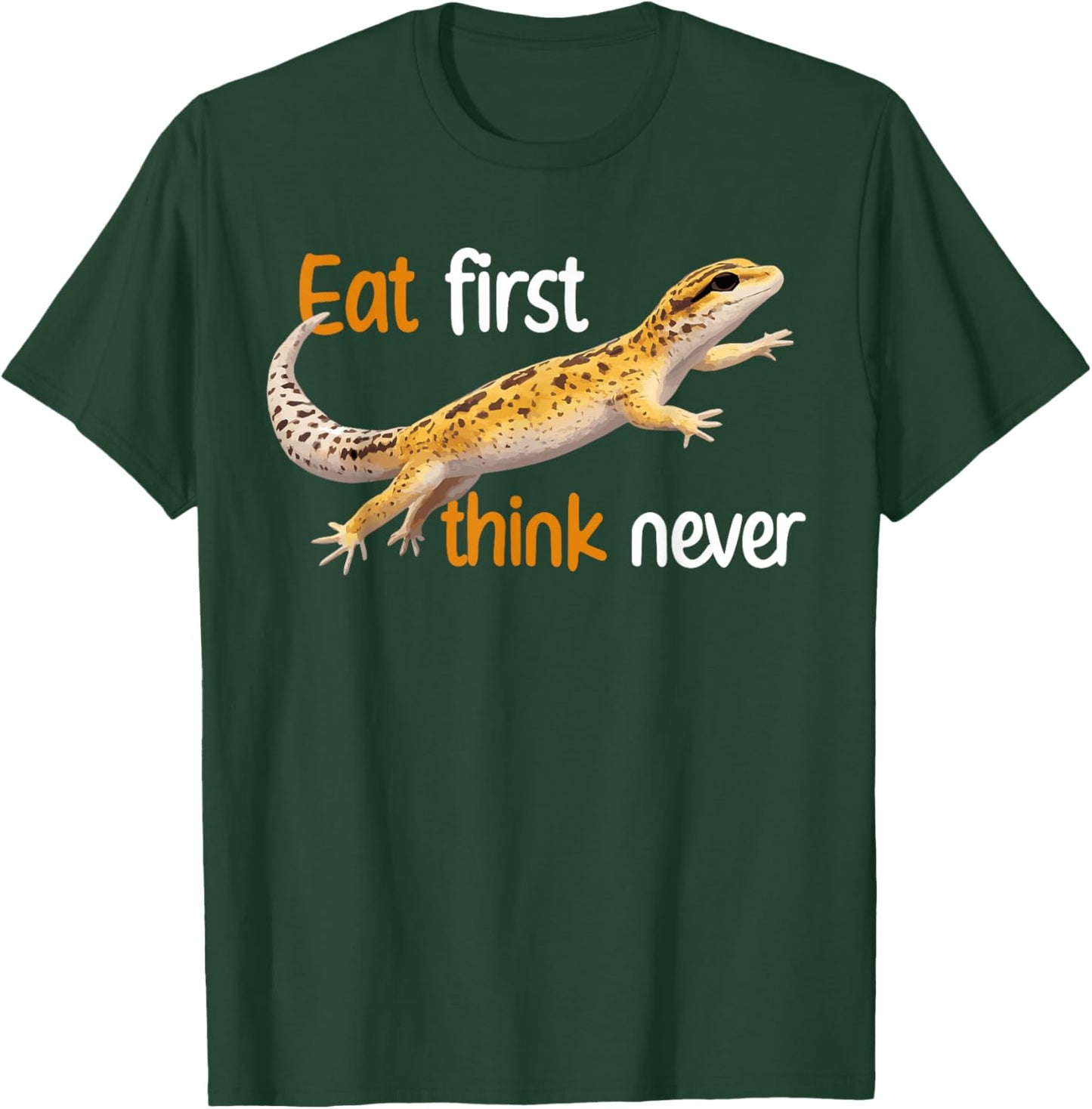 Eat First Leopard Gecko Owner Leopard Gecko Lover T-Shirt - T-Shirt | Forest
