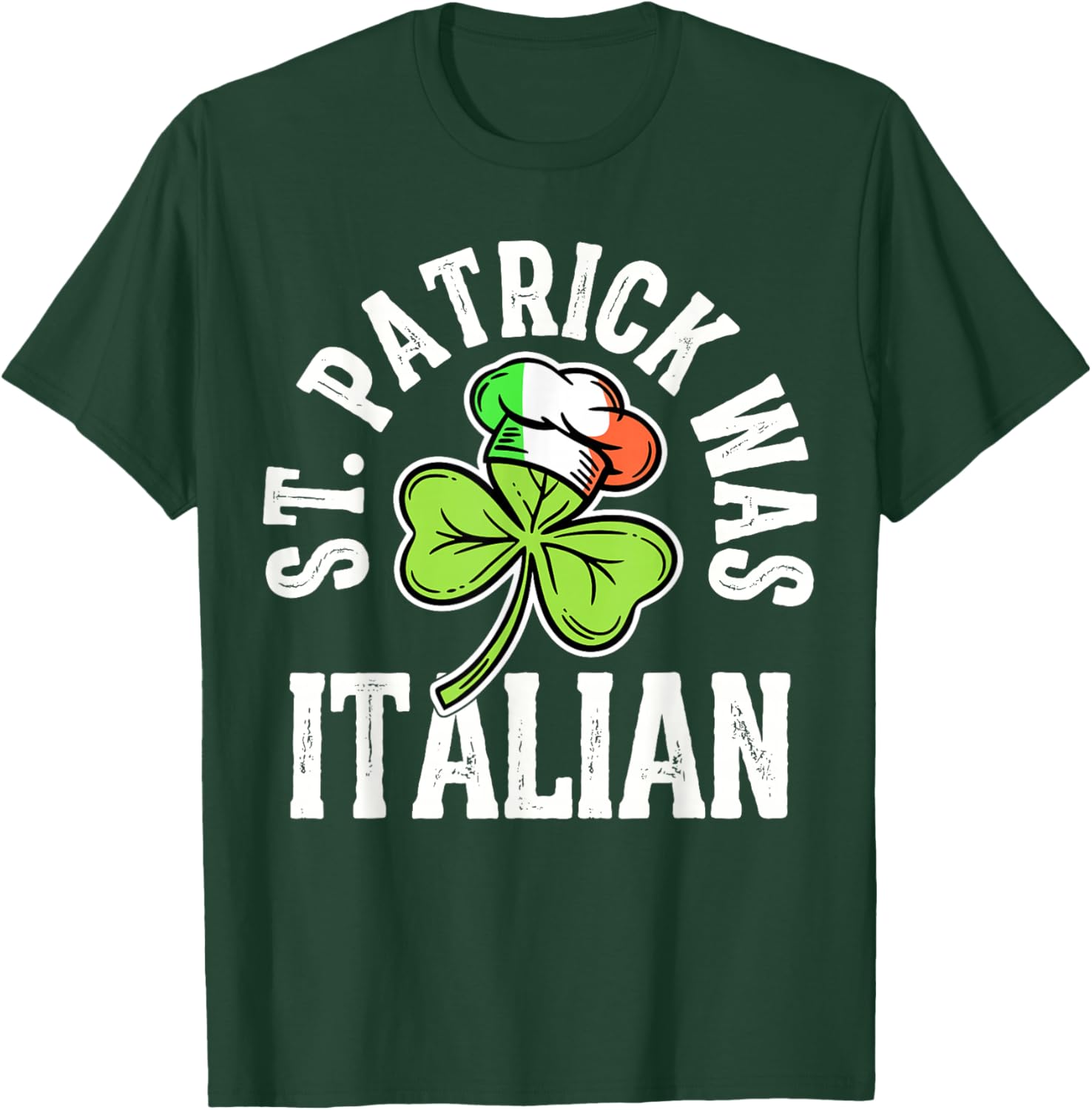 St Patrick was Italian Shamrock Italy Flag T-Shirt - T-Shirt | Forest