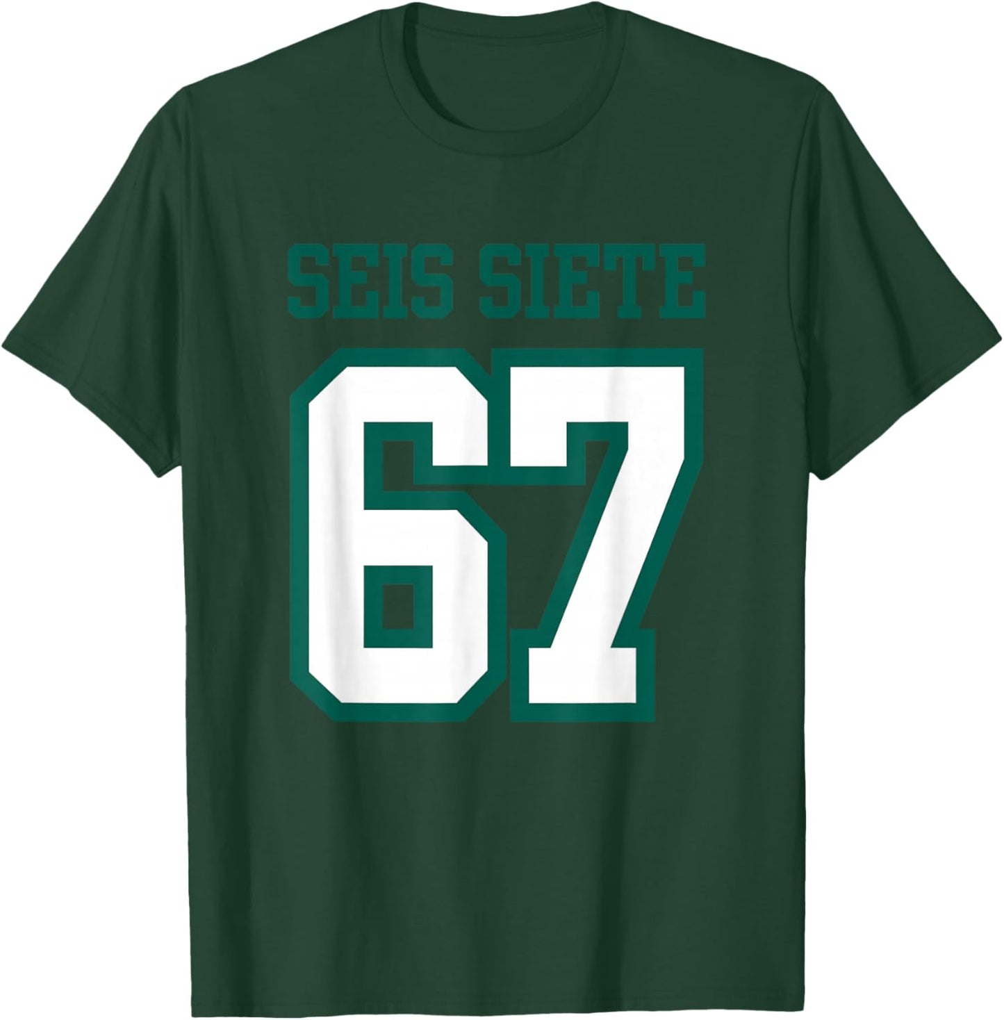 SEIS Siete 67 Six Seven Meme Gen Alpha Funny Spanish Teacher T-Shirt - T-Shirt | Forest