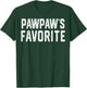 Pawpaw’S Favorite Humor Fathers Day Grandparent Grandchild T-Shirt - T-Shirt | Forest