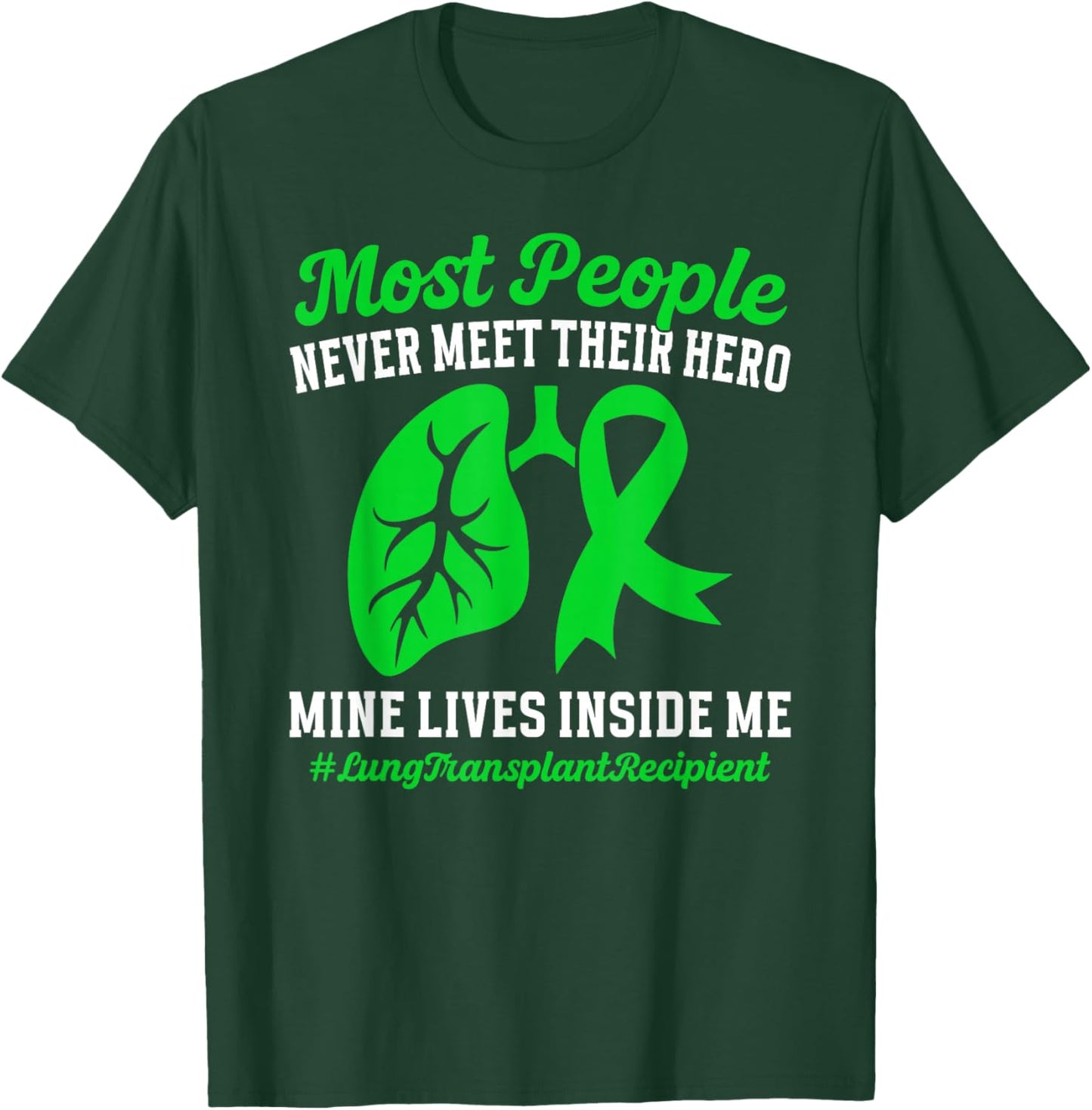 Lung Transplant Recipient Lung Transplant Recovery T-Shirt - T-Shirt | Forest