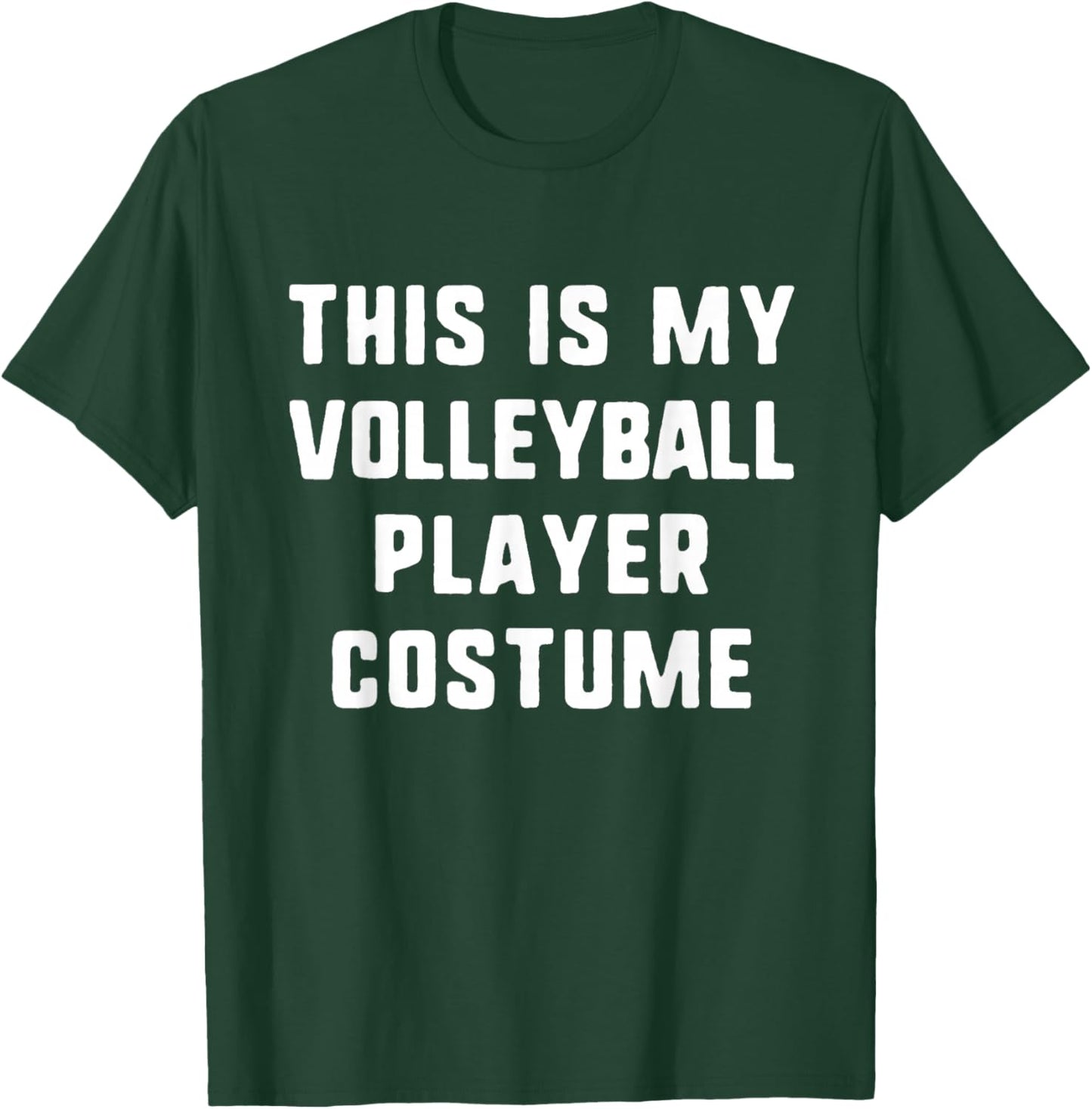 This is My Volleyball Player Costume Halloween Easy Adult T-Shirt - T-Shirt | Forest