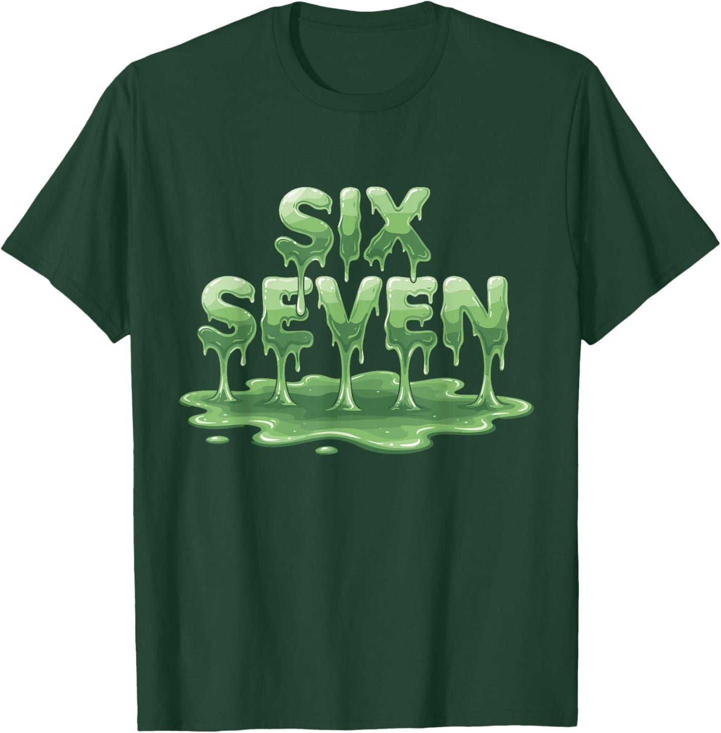 Six Seven Slime Meme Dripping 67 Design T-Shirt - T-Shirt | Forest