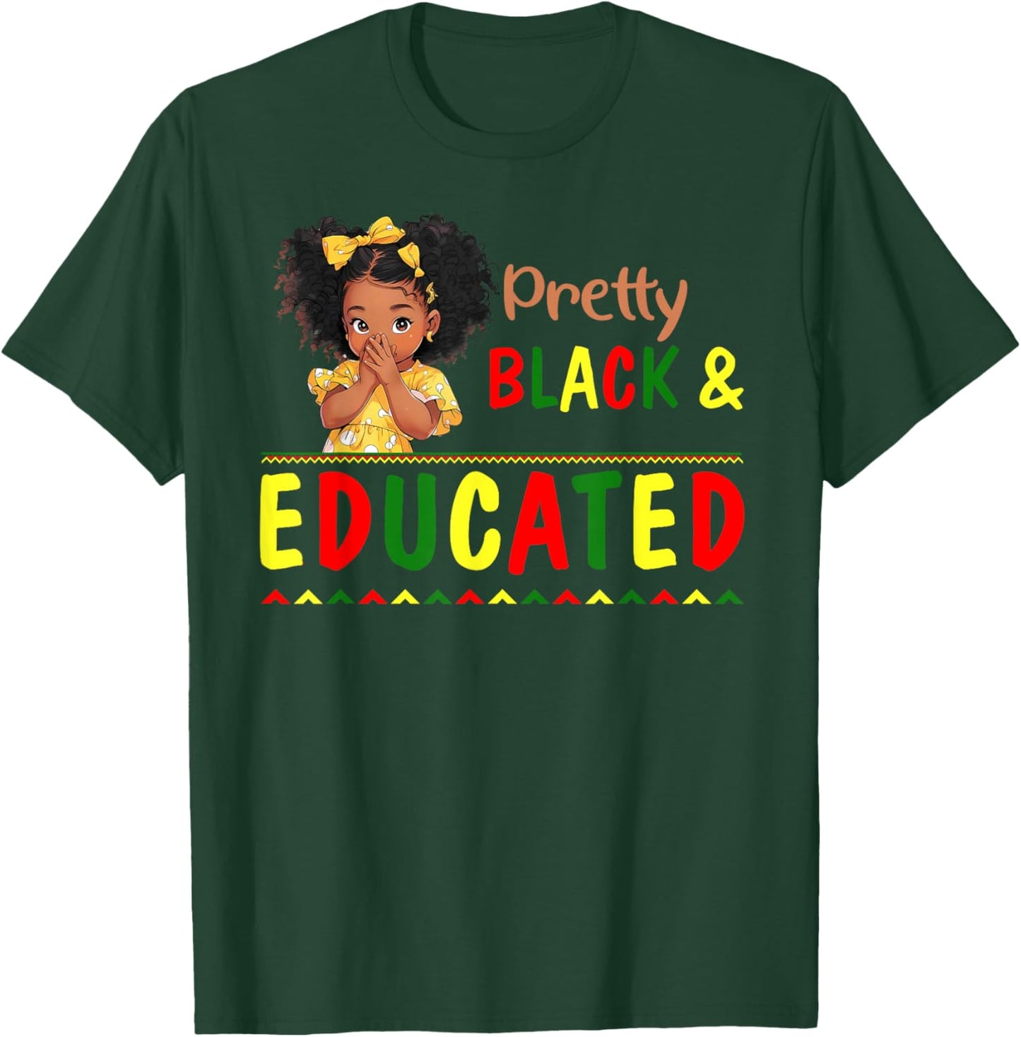 Pretty Black Educated Black History African for Kids Girls T-Shirt - T-Shirt | Forest