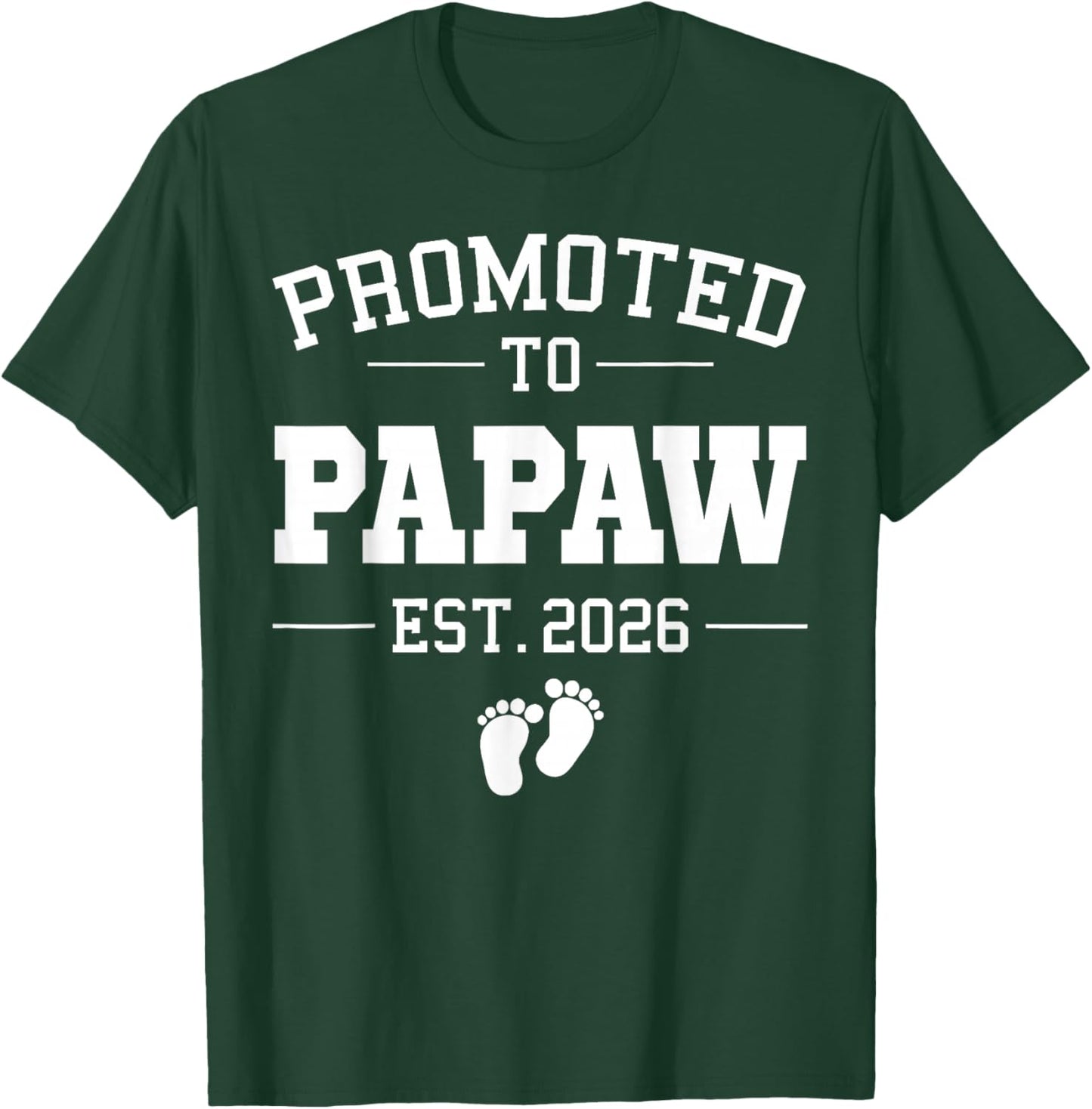 Promoted to Papaw Est 2026 Pregnancy Announcement T-Shirt - T-Shirt | Forest