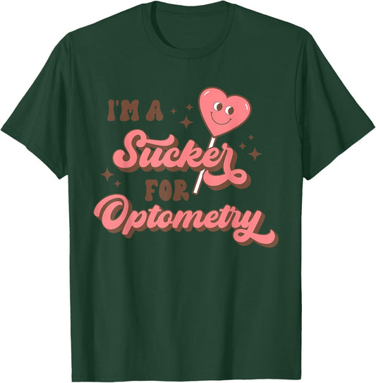 Retro I'm A Sucker for Optometry Valentine Day Vision Squad T-Shirt - T-Shirt | Forest