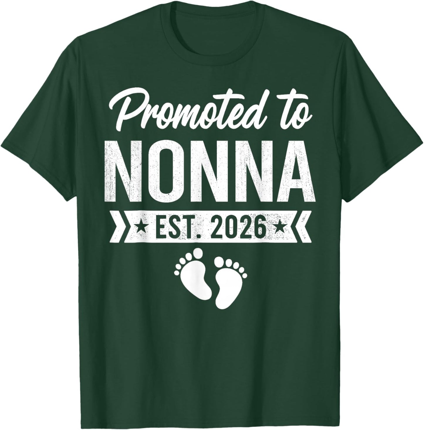 Promoted to Nonna Est 2026 Baby Announcement T-Shirt - T-Shirt | Forest