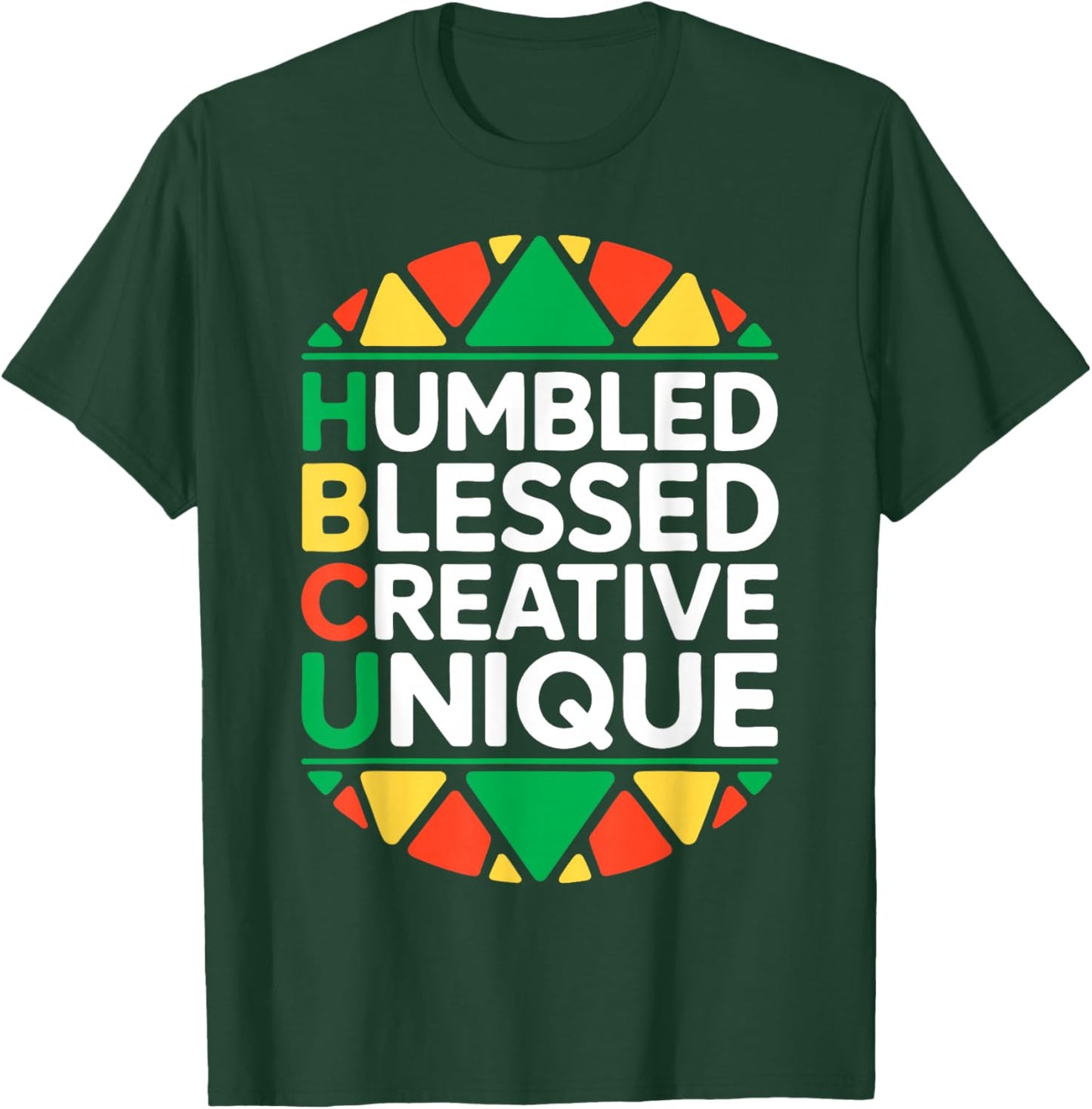HBCU Humbled Blessed Creative Unique Shirt Historical Black T-Shirt - T-Shirt | Forest