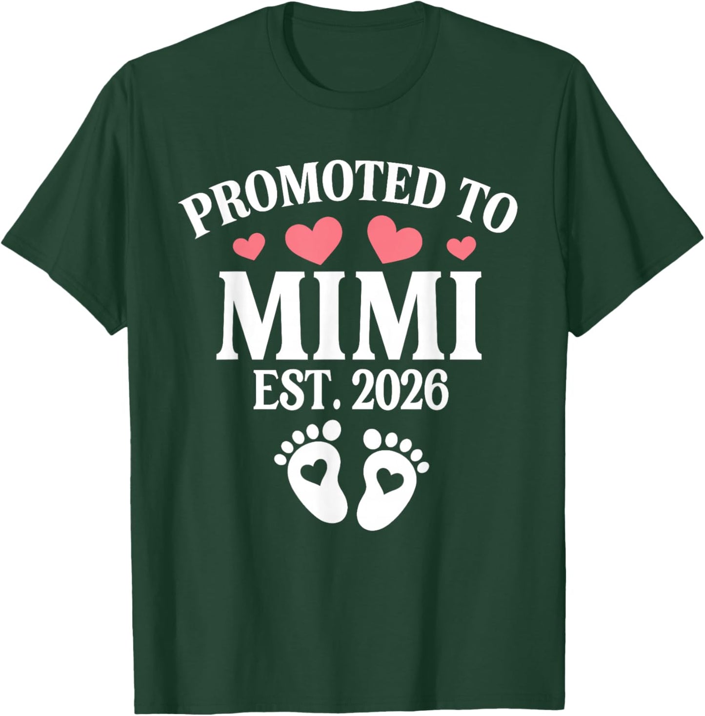 Promoted to Mimi 2026 Proud Mimi 2026 Announcement New Baby T-Shirt - T-Shirt | Forest