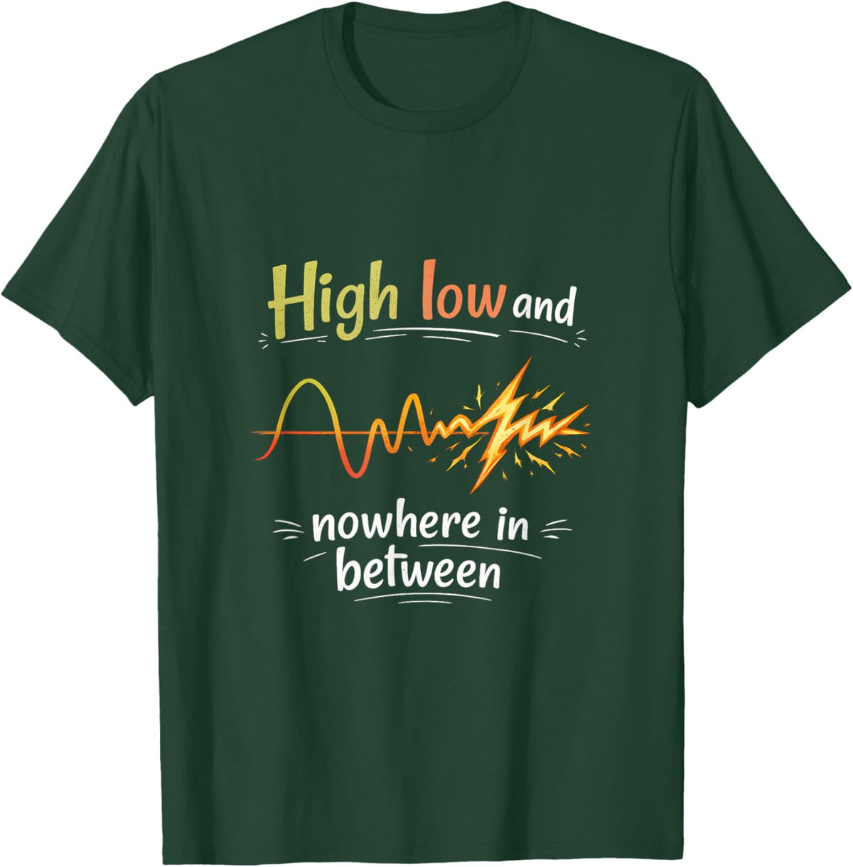 Electrician Humor High Low Nowhere in Between T-Shirt - T-Shirt | Forest