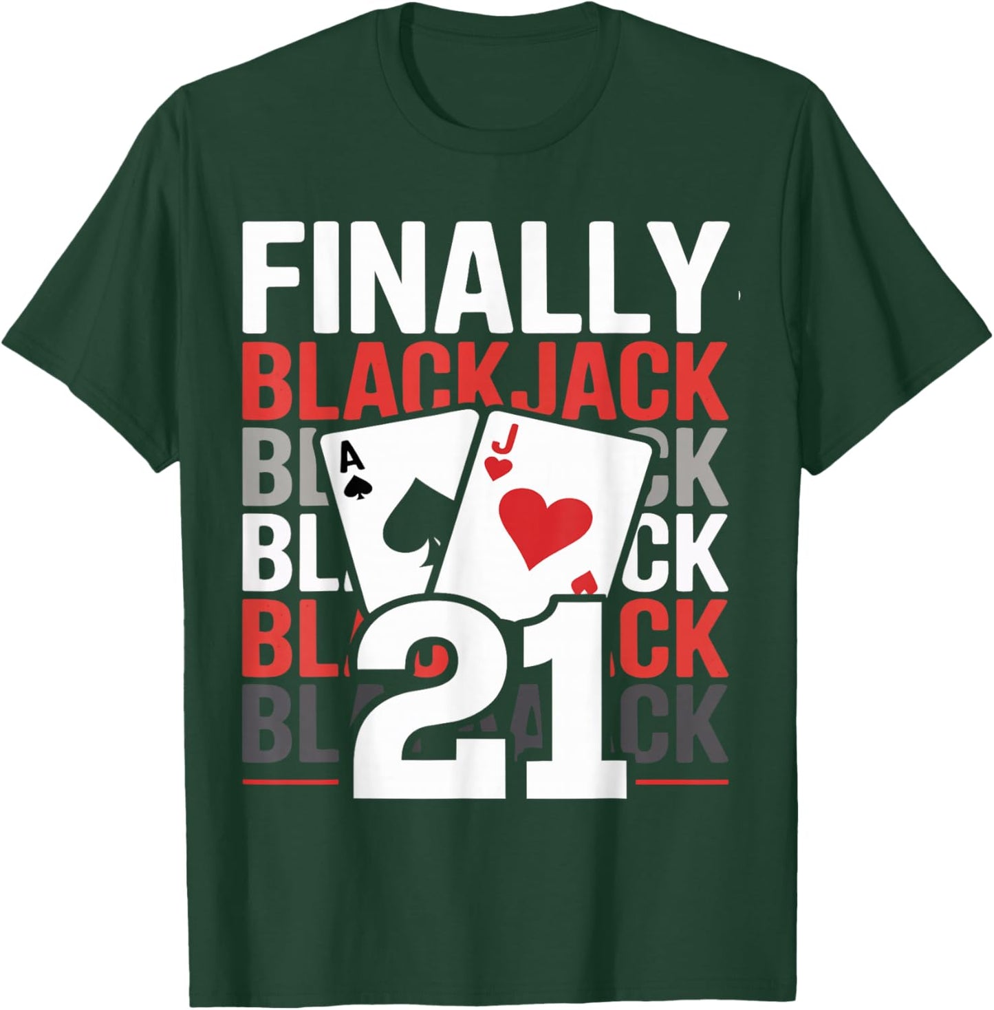 Finally Blackjack 21 Card Game 21st Birthday T-Shirt - T-Shirt | Forest