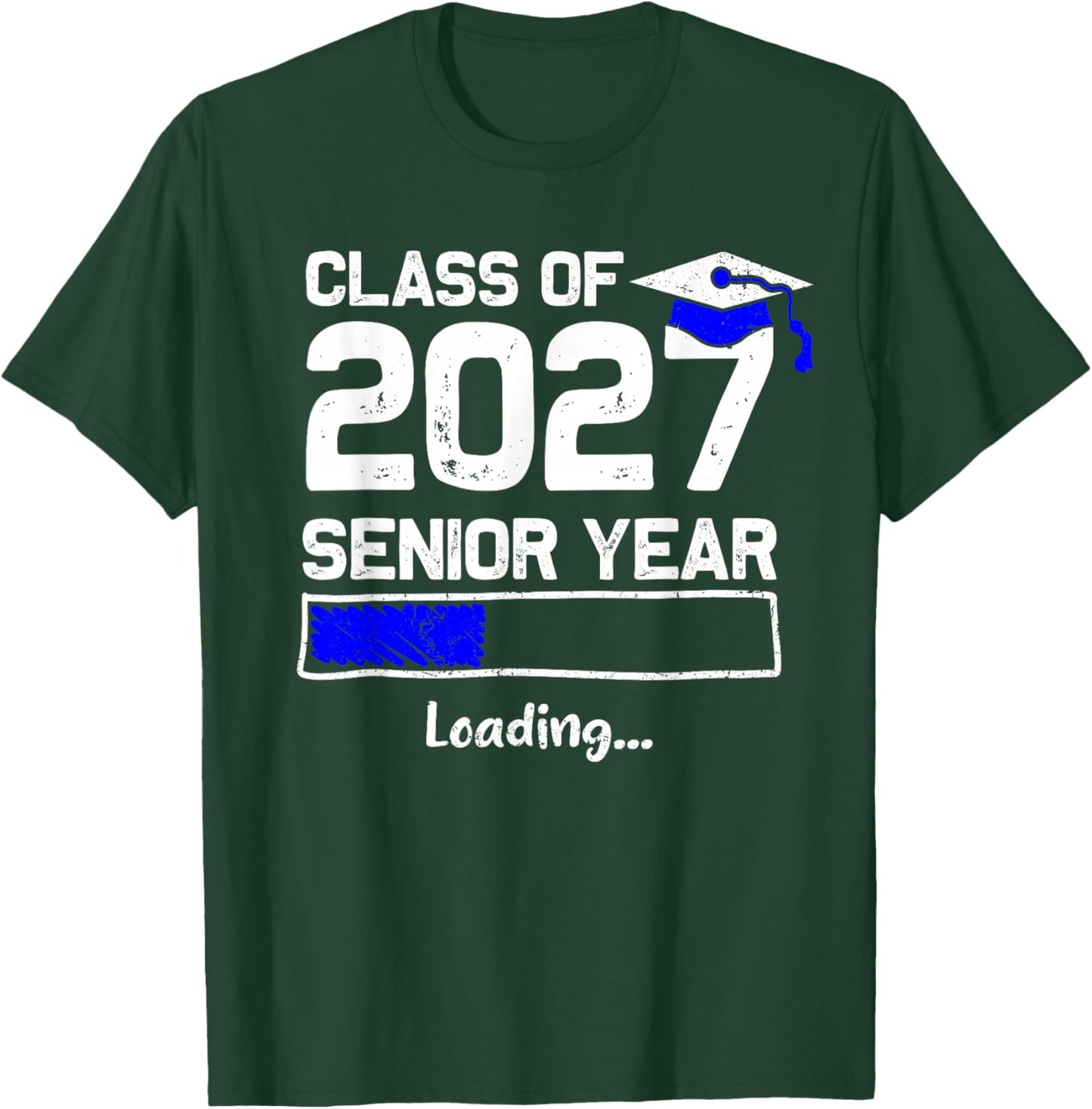 Class of 2027 Senior Year Loading Funny Senior 2027 T-Shirt - T-Shirt | Forest