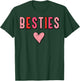 Valentines Day Besties Heart Best Friends Women Girls Kids T-Shirt - T-Shirt | Forest