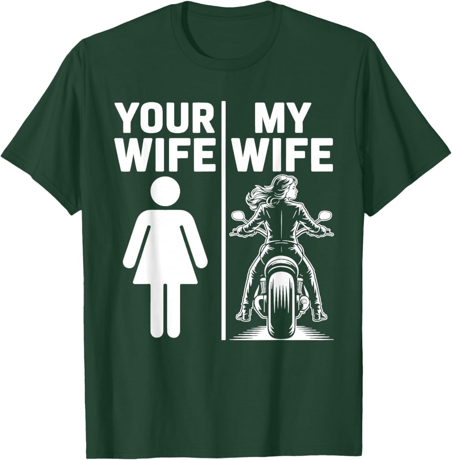 Your Wife My Wife Funny Biker Motorcycle Wife T-Shirt - T-Shirt | Forest