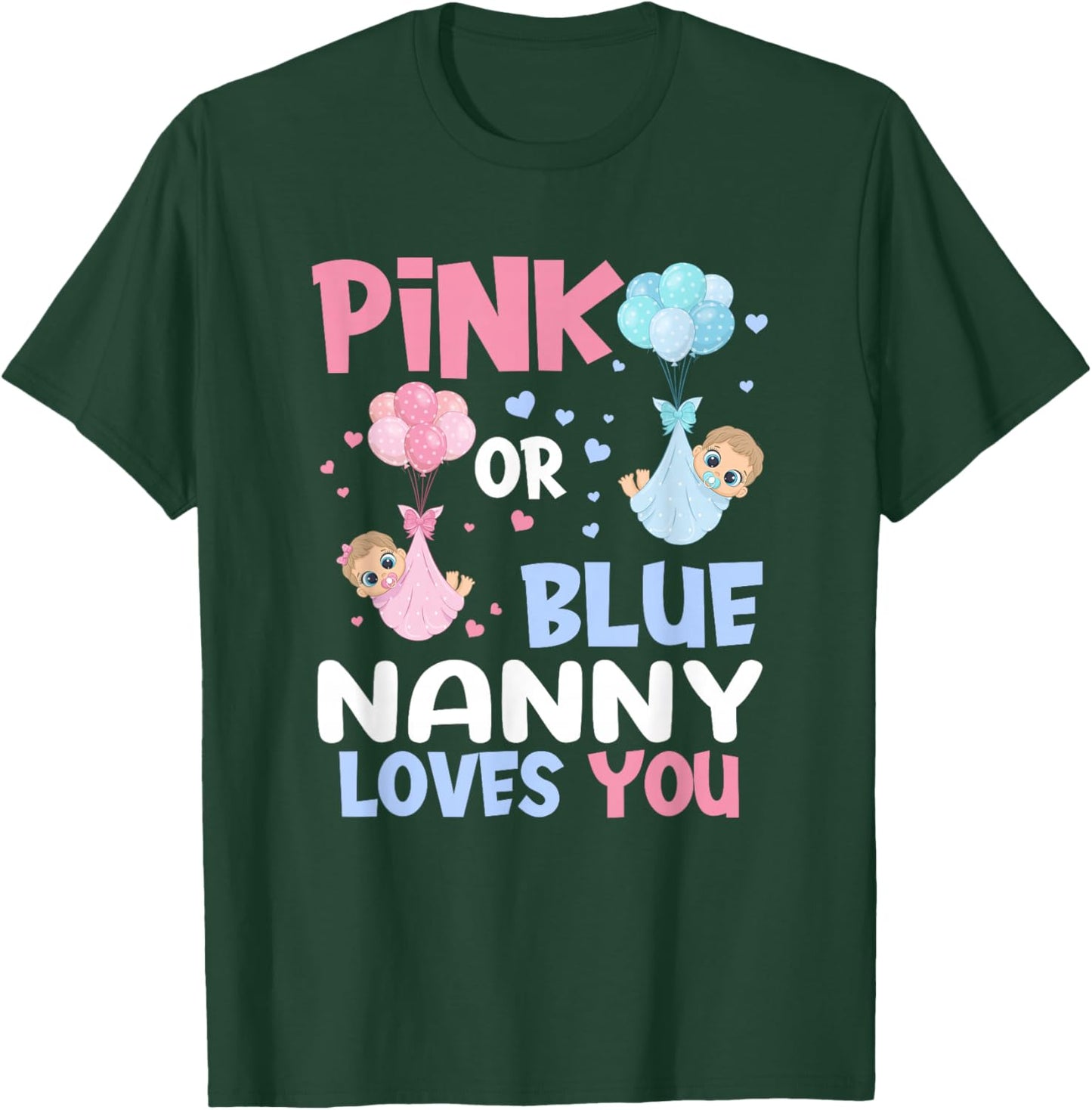 Pink Or Blue Nanny Loves You Baby Gender Reveal Party T-Shirt - T-Shirt | Forest