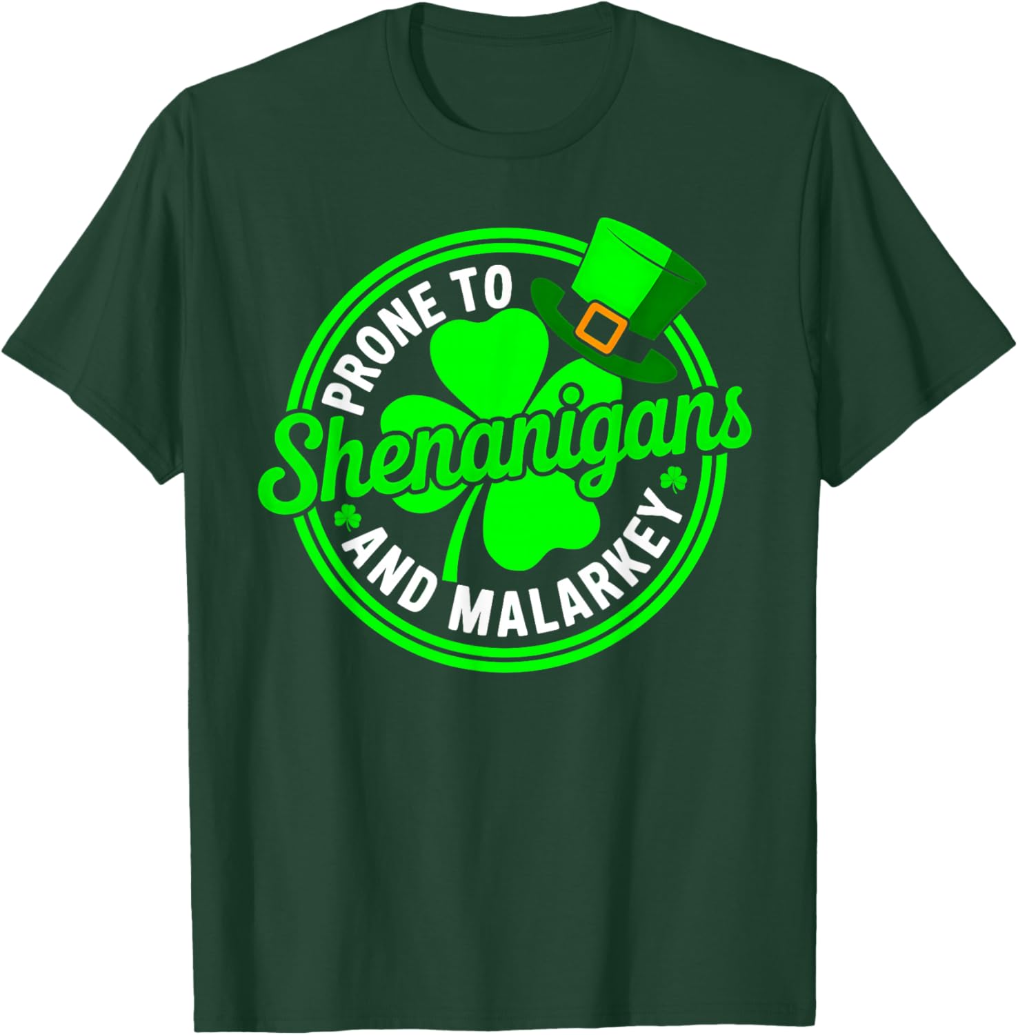 Prone to Shenanigans and Malarkey Shamrock St Patricks Day T-Shirt - T-Shirt | Forest