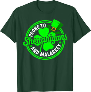 Prone to Shenanigans and Malarkey Shamrock St Patricks Day T-Shirt - T-Shirt | Forest