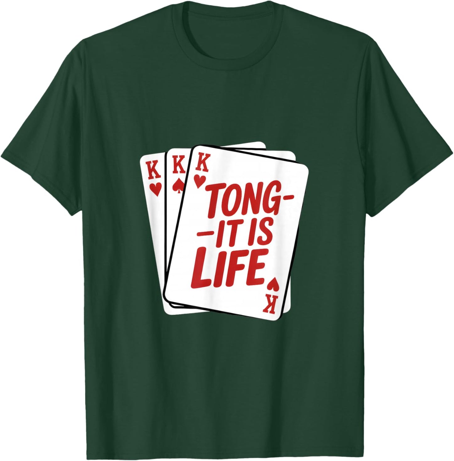 Funny Tong-Its is Life Saying Royal Flush Cards T-Shirt - T-Shirt | Forest