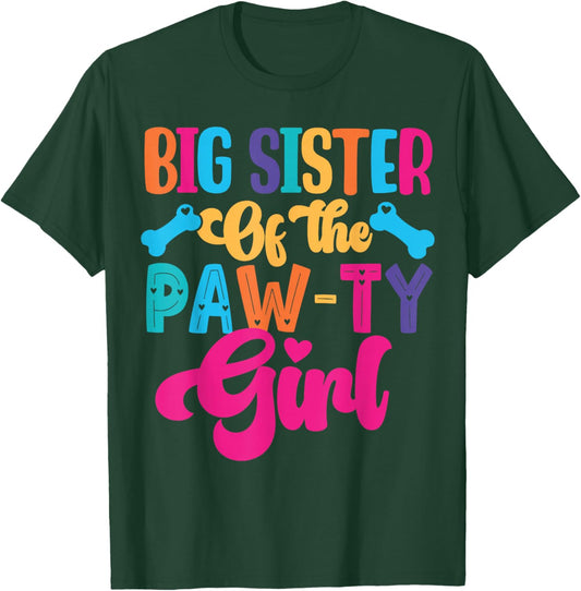 Big Sister of The Paw-ty Girl Dog Family Matching Party T-Shirt - T-Shirt | Forest