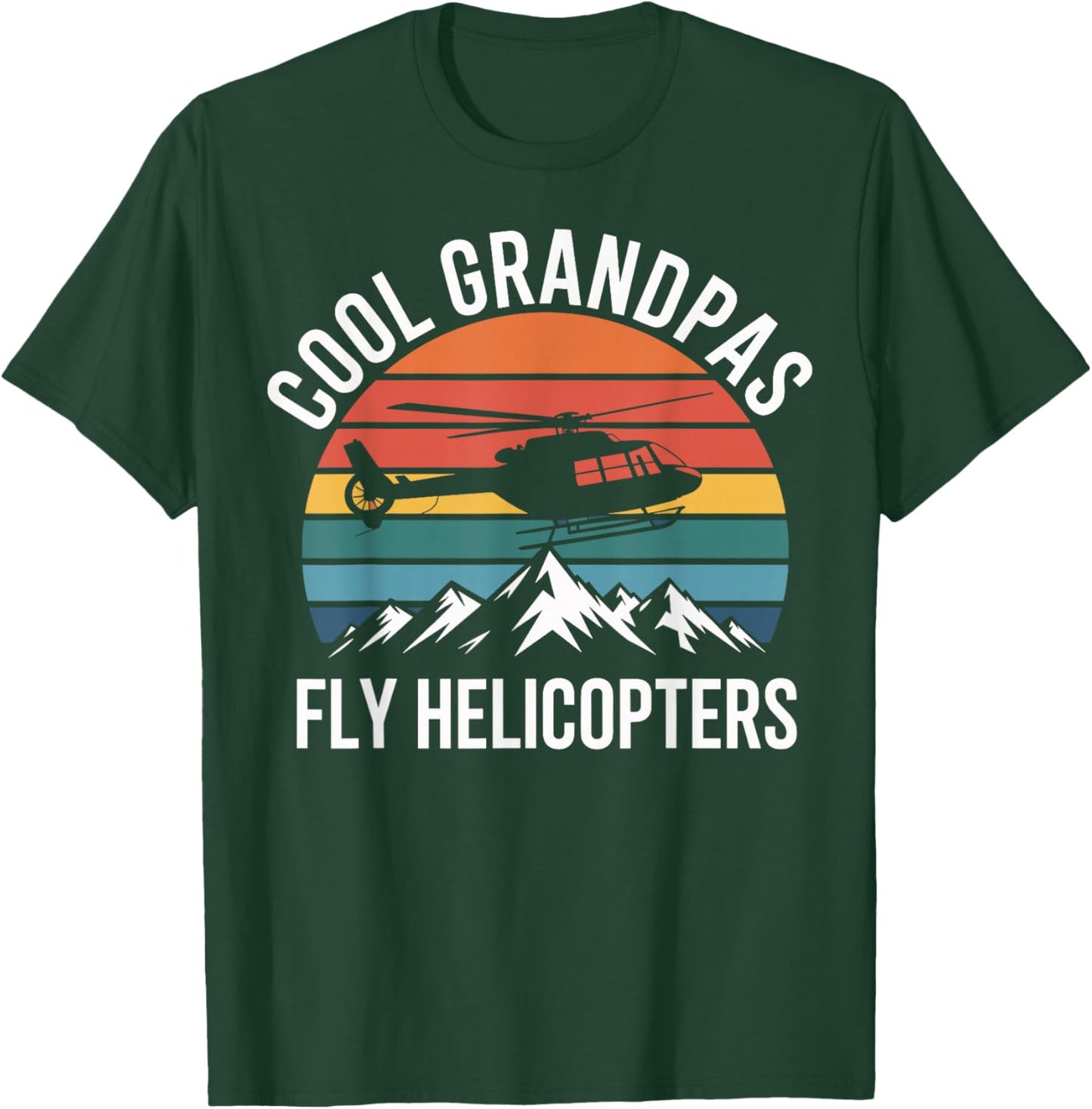 Cool Grandpas Fly Helicopters Funny Helicopter Pilot T-Shirt - T-Shirt | Forest
