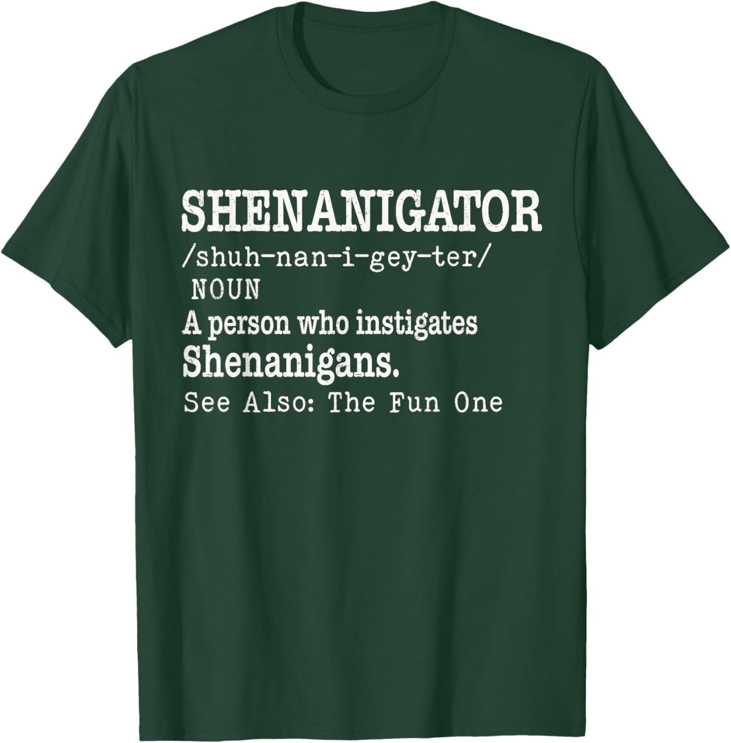 St Patrick Day Shenanigator Definition Humor Shenanigans T-Shirt - T-Shirt | Forest