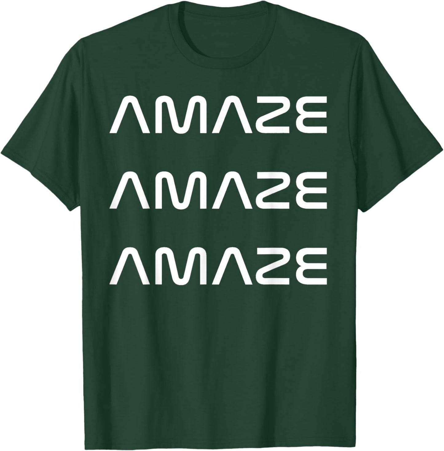 Funny Amaze Amaze Amaze T-Shirt - T-Shirt | Forest