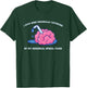 Have Been Personally Victimized by My Cerebral Spinal Fluid T-Shirt - T-Shirt | Forest