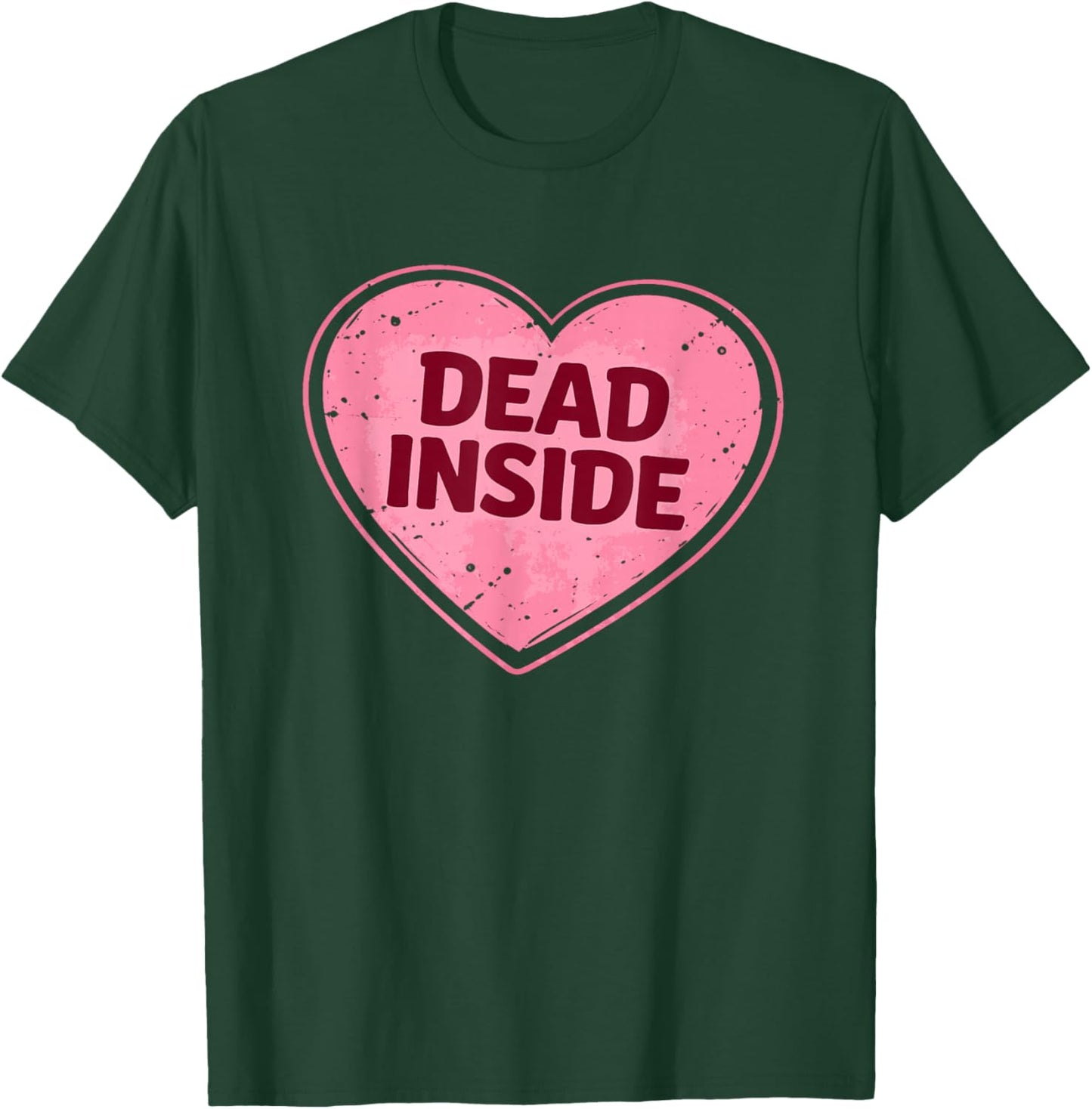 Dead Inside Anti Valentines Day Heart Funny Meme T-Shirt - T-Shirt | Forest