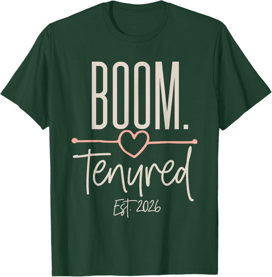 Tenured Women Professor Teacher with Tenure 2026 Promotion T-Shirt - T-Shirt | Forest