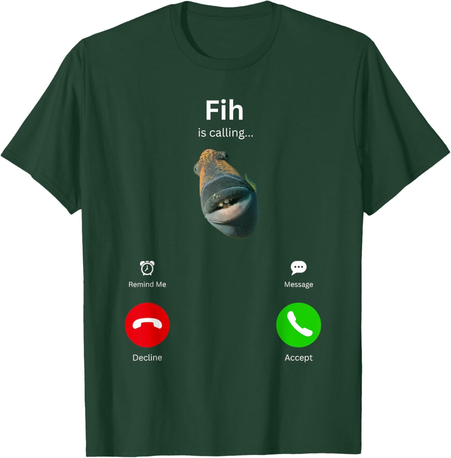Fih is Calling Funny Misspelled Fish Meme Fih Fish Calling T-Shirt - T-Shirt | Forest