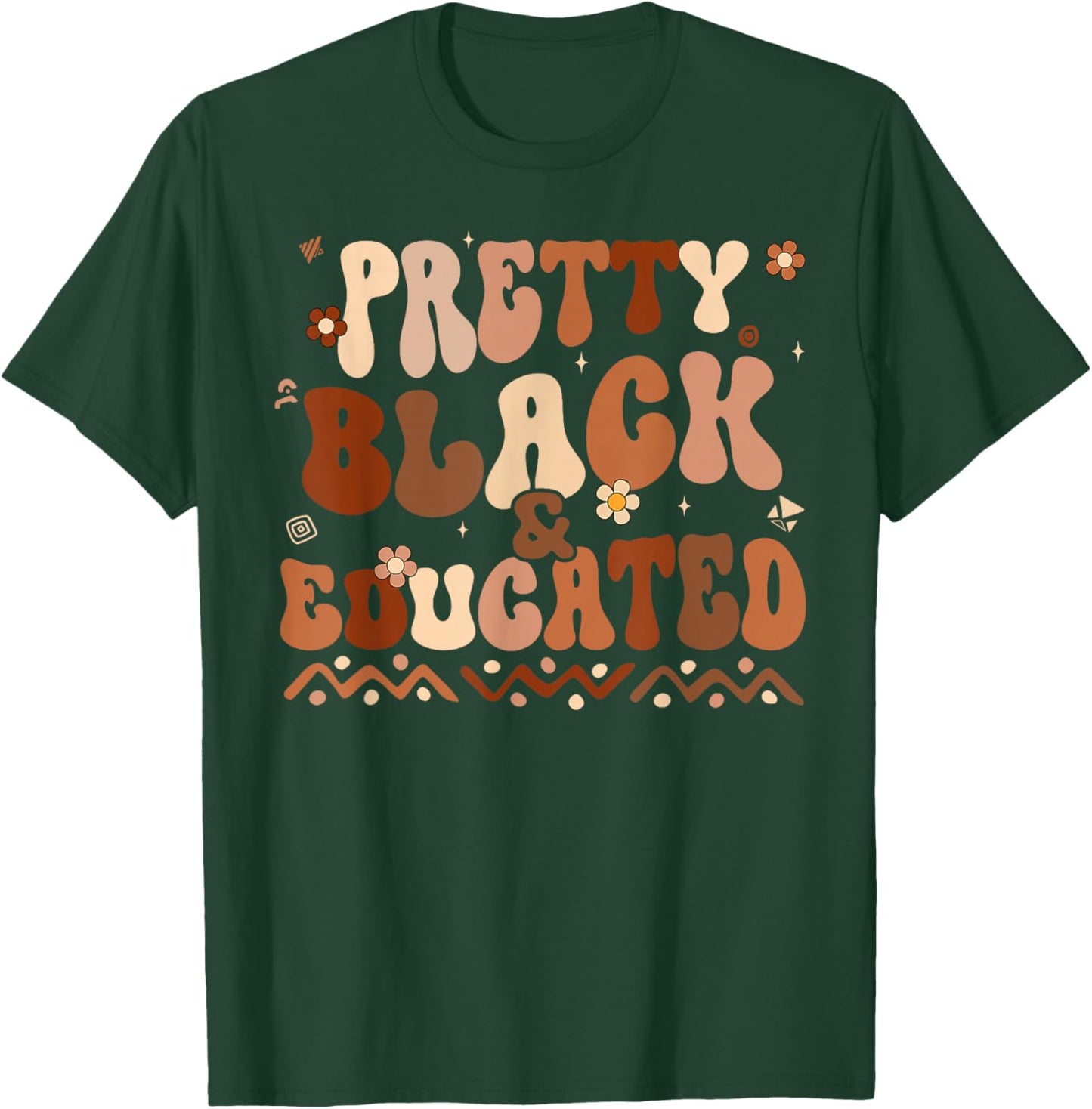 Black History Month Shirts Pretty Black and Educated Melanin T-Shirt - T-Shirt | Forest