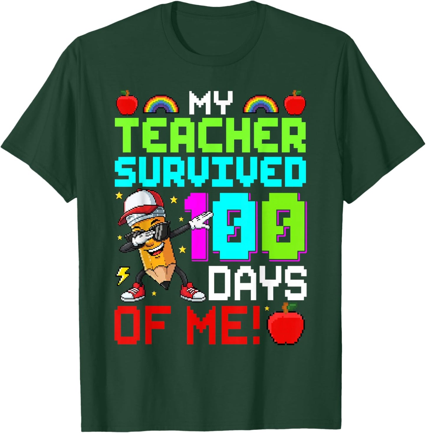 100 Days of School Funny My Teacher Survived 100 Days of Me T-Shirt - T-Shirt | Forest