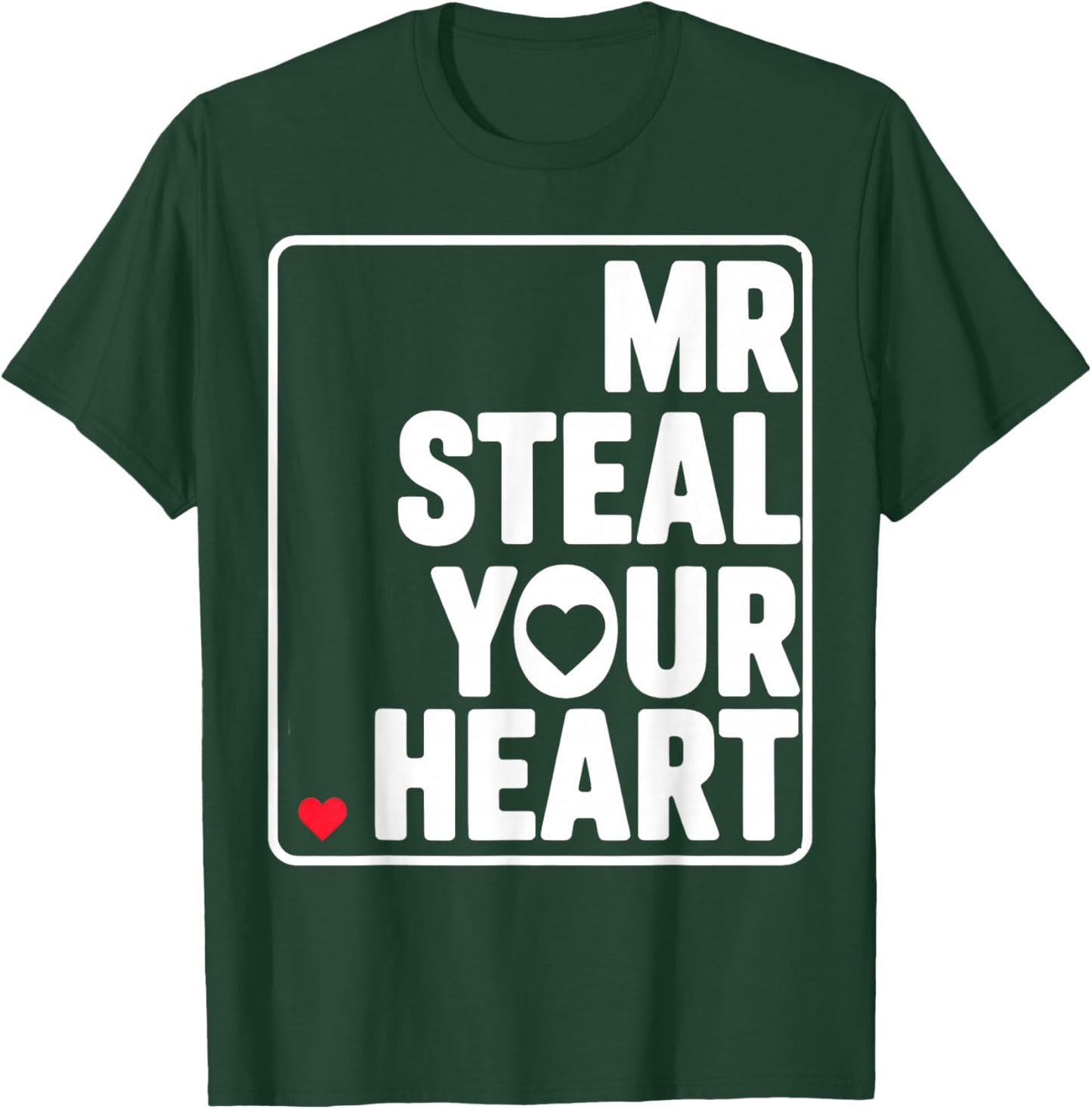 Mr Steal Your Heart T-Shirt - T-Shirt | Forest