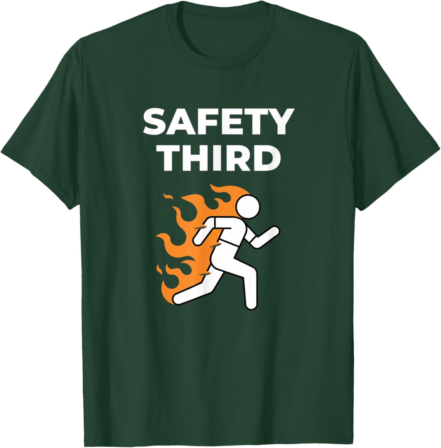 Safety Third Funny Parody Running Humor T-Shirt - T-Shirt | Forest