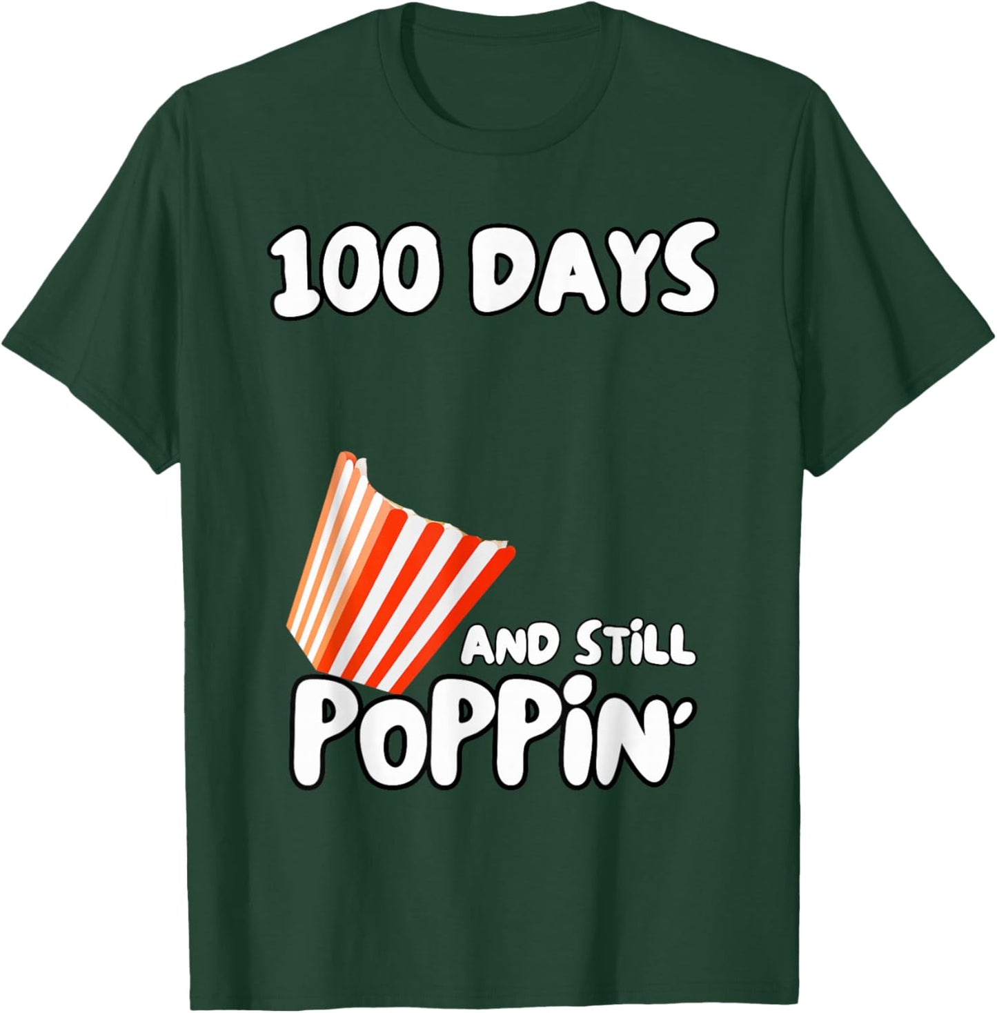 100 Days of School Popcorn DIY : 100 Days and Still Popping T-Shirt - T-Shirt | Forest