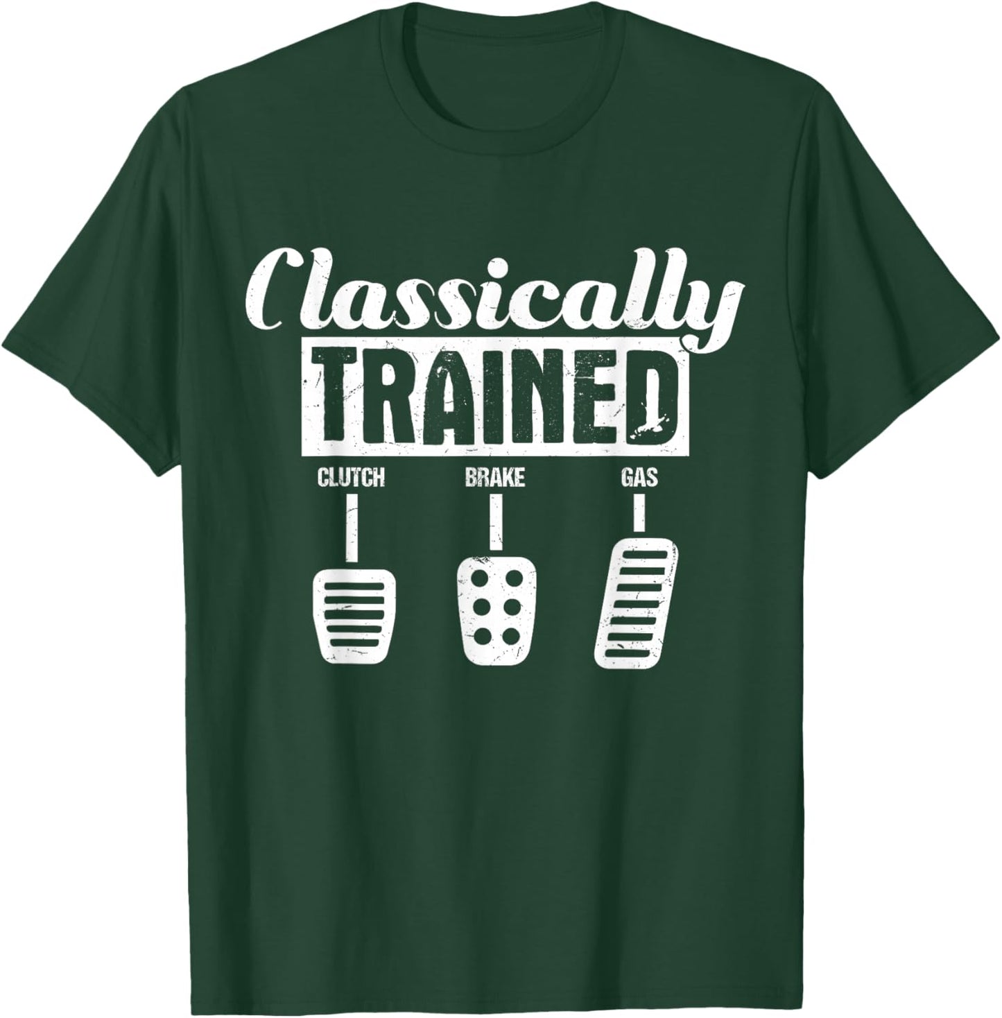 Classically Trained Clutch Brake Gas Manual car T-Shirt - T-Shirt | Forest