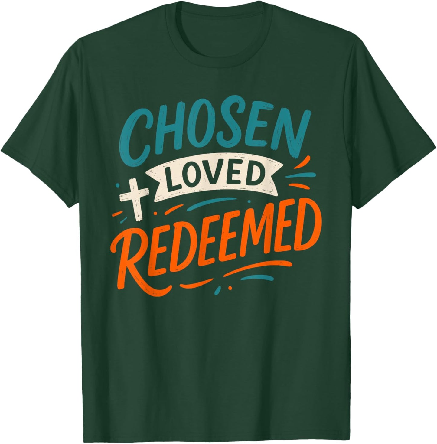 Chosen Loved Redeemed - Vintage Bible Verse Christian T-Shirt - T-Shirt | Forest