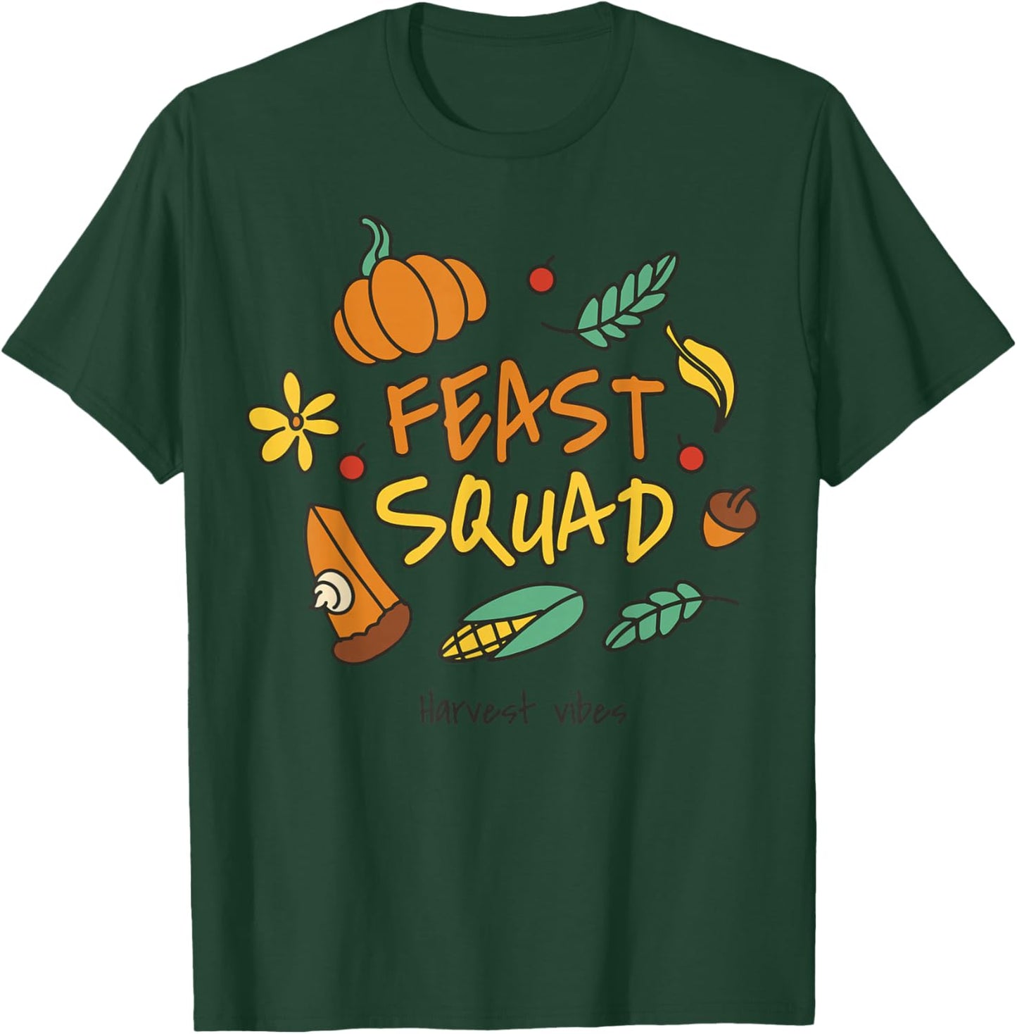 Feast Squad Funny Thanksgiving Costume T-Shirt - T-Shirt | Forest