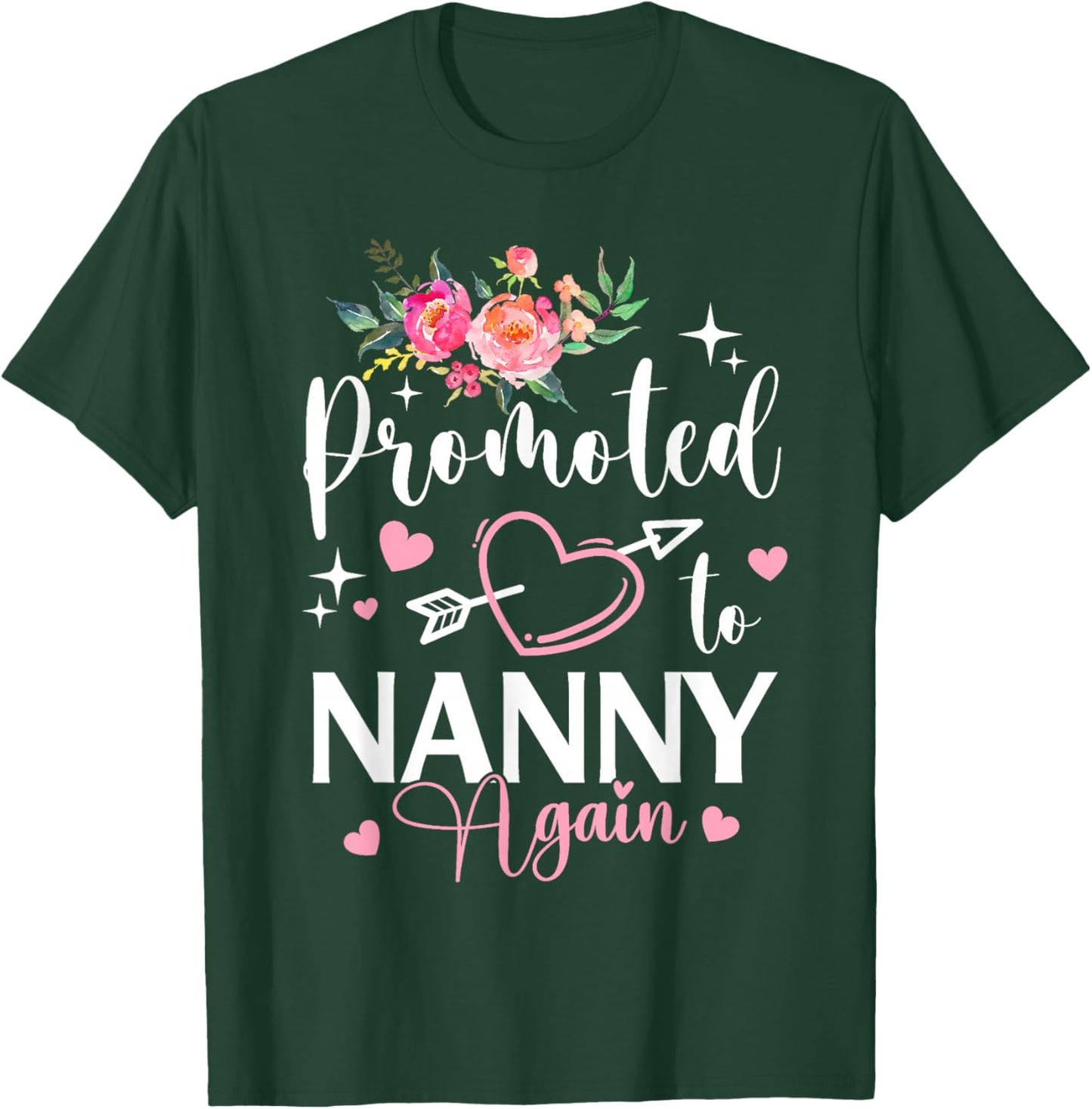 Promoted to Nanny Again Flower Heart T-Shirt - T-Shirt | Forest